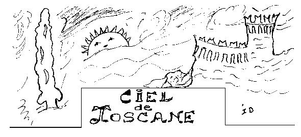 Dessin d'Irna DUBREUIL illustrant son pome "CIEL DE TOSCANE".